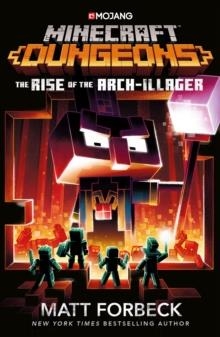 MINECRAFT DUNGEONS: RISE OF THE ARCH-ILLAGER | 9781529101546 | MATT FORBECK