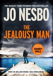 THE JEALOUSY MAN AND OTHER STORIES | 9781787303133 | JO NESBO