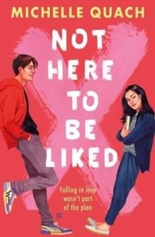 NOT HERE TO BE LIKED | 9781474989732 | MICHELLE QUACH