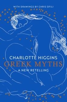 GREEK MYTHS | 9781787333697 | CHARLOTTE HIGGINS