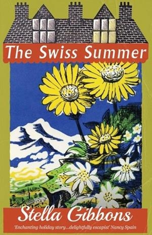 THE SWISS SUMMER | 9781913527730 | STELLA GIBBONS