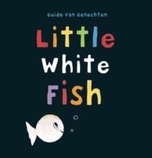 LITTLE WHITE FISH | 9781605372181