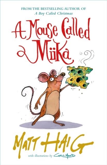 A MOUSE CALLED MIIKA | 9781838853686 | MATT HAIG