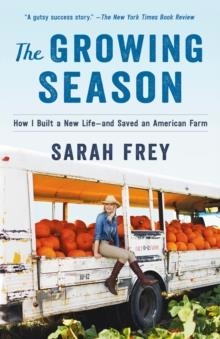 THE GROWING SEASON | 9780593129418 | SARAH FREY