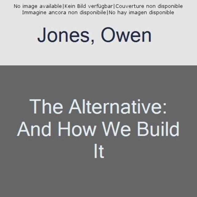 THE ALTERNATIVE | 9780241253960 | OWEN JONES