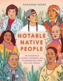 NOTABLE NATIVE PEOPLE | 9781984857941 | ADRIENNE KEENE