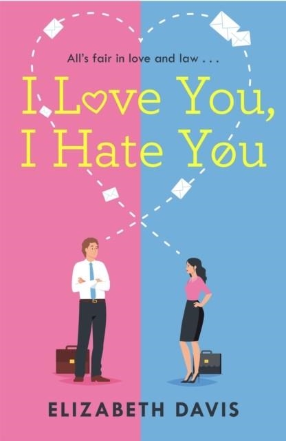 I LOVE YOU I HATE YOU | 9781472283306 | ELIZABETH DAVIS