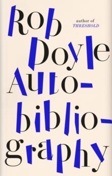 AUTOBIBLIOGRAPHY | 9781800750524 | ROB DOYLE