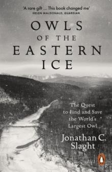 OWLS OF THE EASTERN ICE | 9780141987262 | JONATHAN C SLAGHT