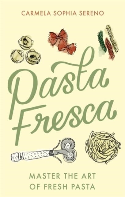 PASTA FRESCA | 9781472145697 | CARMELA SOPHIA SERENO