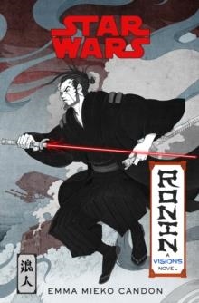 STAR WARS VISIONS: RONIN | 9780593496978 | EMMA MIEKO CANDON
