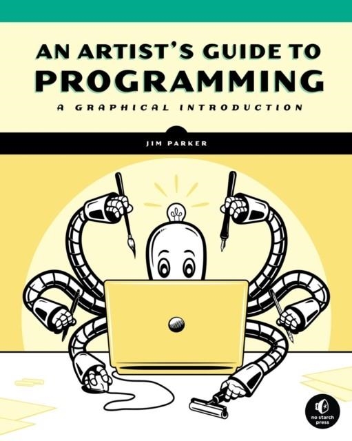 A GRAPHICAL INTRODUCTION TO PROGRAMMING | 9781718501645 | JIM PARKER