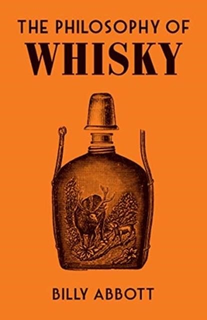 THE PHILOSOPHY OF WHISKY | 9780712354554 | BILLY ABBOTT