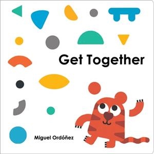 GET TOGETHER | 9780593384787 | MIGUEL ORDONEZ