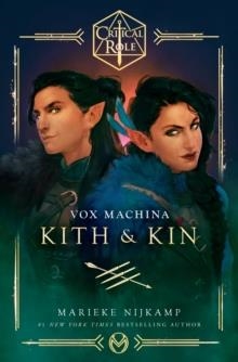 CRITICAL ROLE VOX MACHINA: KITH & KIN | 9781529101249 | MARIEKE NIJKAMP