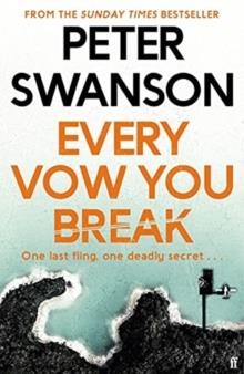 EVERY VOW YOU BREAK | 9780571358526 | PETER SWANSON