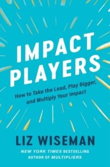 IMPACT PLAYERS | 9780063208933 | LIZ WISEMAN