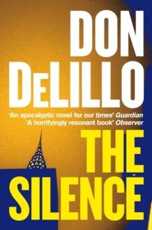 THE SILENCE | 9781529057102 | DON DELILLO