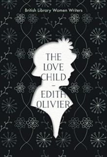 THE LOVE CHILD | 9780712353649 | EDITH OLIVIER