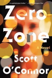 ZERO ZONE | 9781640094895 | SCOTT O'CONNOR