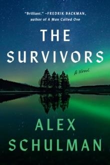 THE SURVIVORS | 9780385548045 | ALEX SCHULMAN