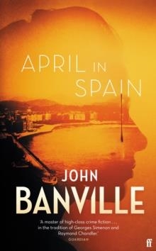 APRIL IN SPAIN | 9780571363599 | JOHN BANVILLE