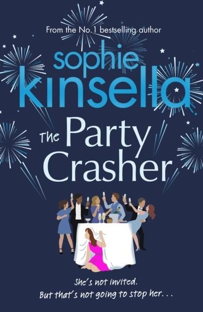 THE PARTY CRASHER | 9781787630307 | SOPHIE KINSELLA