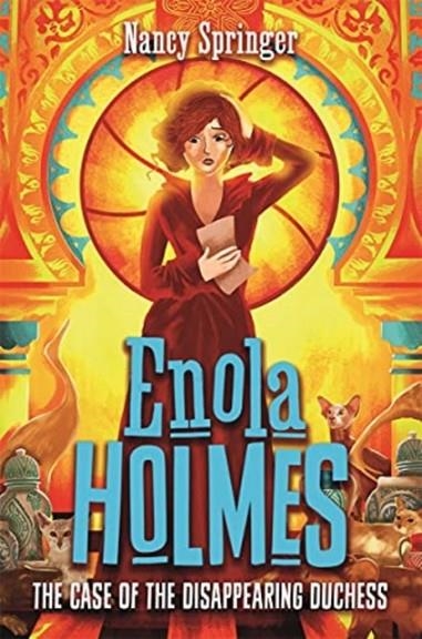 ENOLA HOLMES 6: THE CASE OF THE DISAPPEARING DUCHESS | 9781471410840 | NANCY SPRINGER