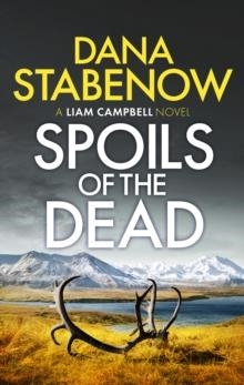 SPOILS OF THE DEAD | 9781788549172 | DANA STABENOW