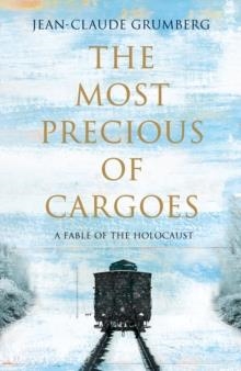 THE MOST PRECIOUS OF CARGOES | 9781529019582 | JEAN-CLAUDE GRUMBERG
