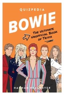 BOWIE QUIZPEDIA | 9781922417367 | HANNAH KOELMEYER