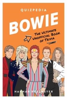 BOWIE QUIZPEDIA | 9781922417367 | HANNAH KOELMEYER