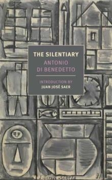 THE SILENTIARY | 9781681375625 | ANTONIO DI BENEDETTO