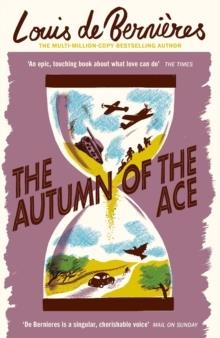 THE AUTUMN OF THE ACE | 9781529110753 | LOUIS DE BERNIERES