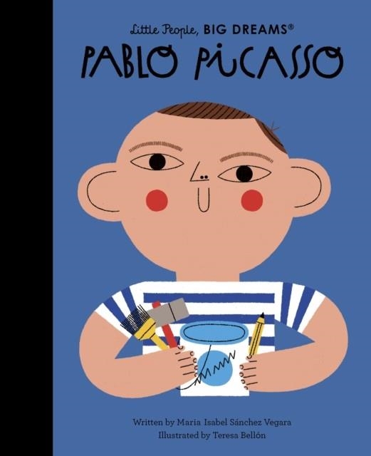 LITTLE PEOPLE, BIG DREAMS 74: PABLO PICASSO | 9780711259485 | MARIA ISABEL SANCHEZ VEGARA