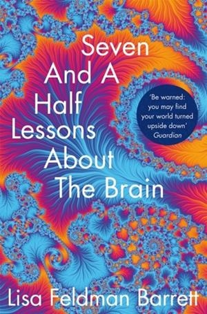 SEVEN AND A HALF LESSONS ABOUT THE BRAIN | 9781529018646 | LISA FELDMAN BARRETT