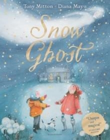 SNOW GHOST | 9781408876626 | MITTON AND MAYO