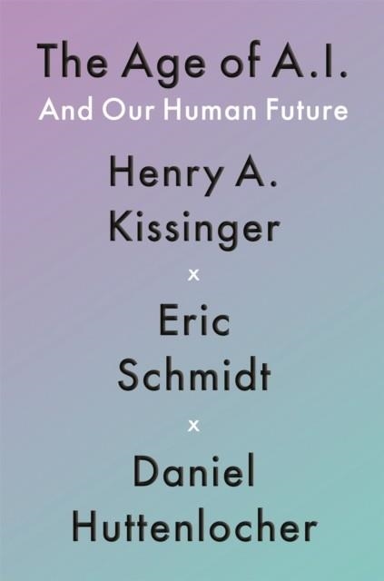 THE AGE OF AI | 9781529375985 | KISSINGER ET AL