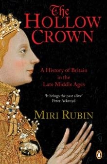 THE HOLLOW CROWN: A HISTORY OF BRITAIN IN THE LATE MIDDLE AGES | 9780140148251 | MIRI RUBIN