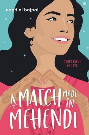 A MATCH MADE IN MEHENDI | 9780316522557 | NANDINI BAJPAI