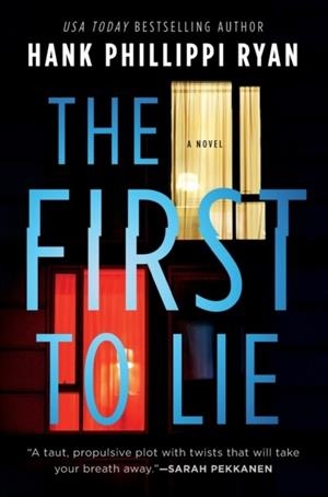 THE FIRST TO LIE | 9781250258816 | HANK PHILLIPPI RYAN