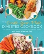 CREATE YOUR PLATE DIABETES COOKBOOK | 9781580407045 | TOBY AMIDOR