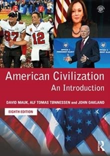 AMERICAN CIVILIZATION : AN INTRODUCTION | 9780367620943 | DAVID MAUK, JOHN OAKLAND, ALF TOMAS TONNESSEN