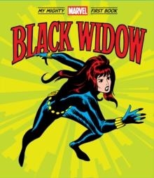 BLACK WIDOW : MY MIGHTY MARVEL FIRST BOOK | 9781419752544 | MARVEL ENTERTAINMENT