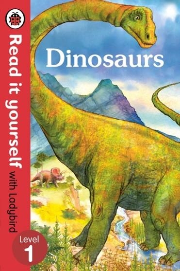 DINOSAURS - READ IT YOURSELF WITH LADYBIRD: LEVEL 1 (NON-FICTION) | 9780723295068 | LADYBIRD