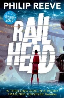 RAILHEAD | 9780192742766 | PHILIP REEVE