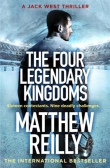 THE FOUR LEGENDARY KINGDOMS | 9781409167136 | MATTHEW REILLY 