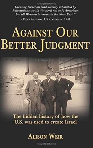 AGAINST OUR BETTER JUDGEMENT | 9781495910920 | ALISON WEIR