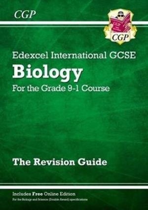 GRADE 9-1 EDEXCEL INTERNATIONAL GCSE BIOLOGY: REVISION GUIDE | 9781782946748