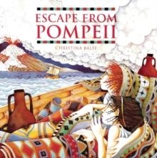 ESCAPE FROM POMPEII | 9781845070595 | CHRISTINA BALIT